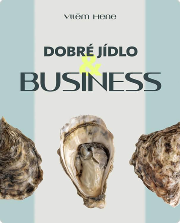 Vilém Hene - dobré jídlo a business